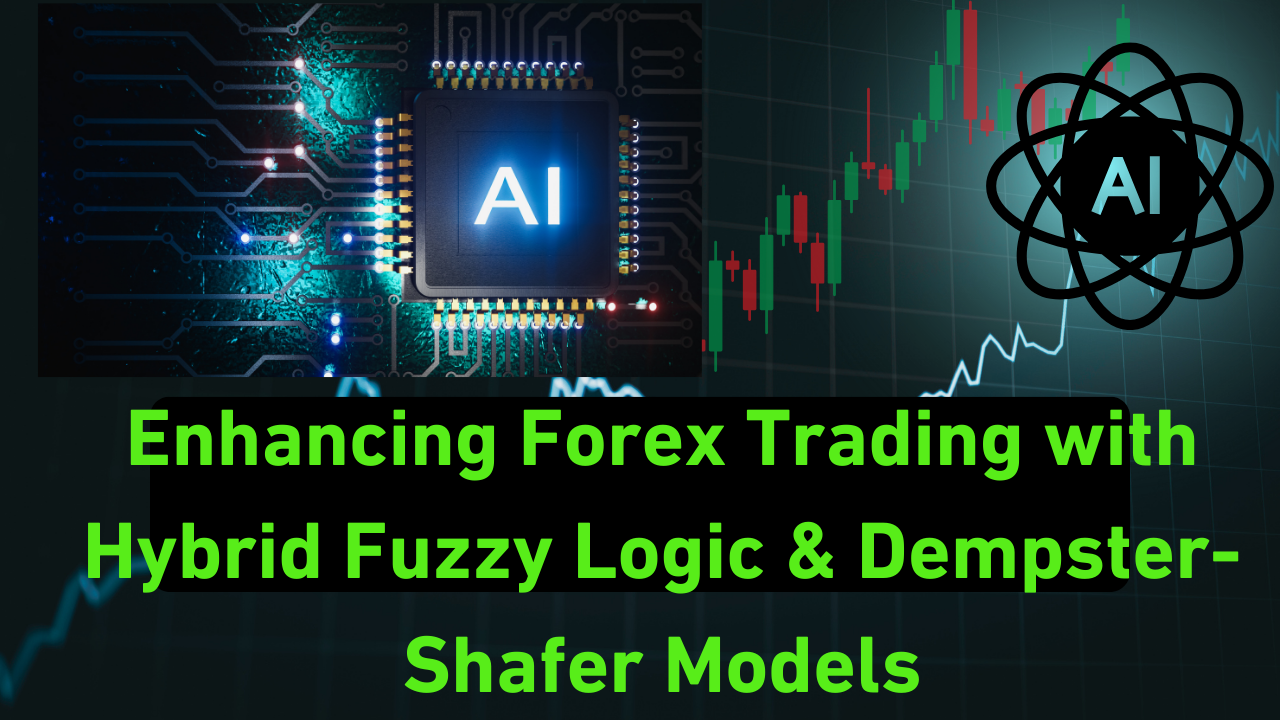 Optimizing Forex Trading Decisions with a Hybrid Fuzzy Logic and Dempster-Shafer Theory Model