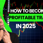 How to Become Successful in Trading in 2025